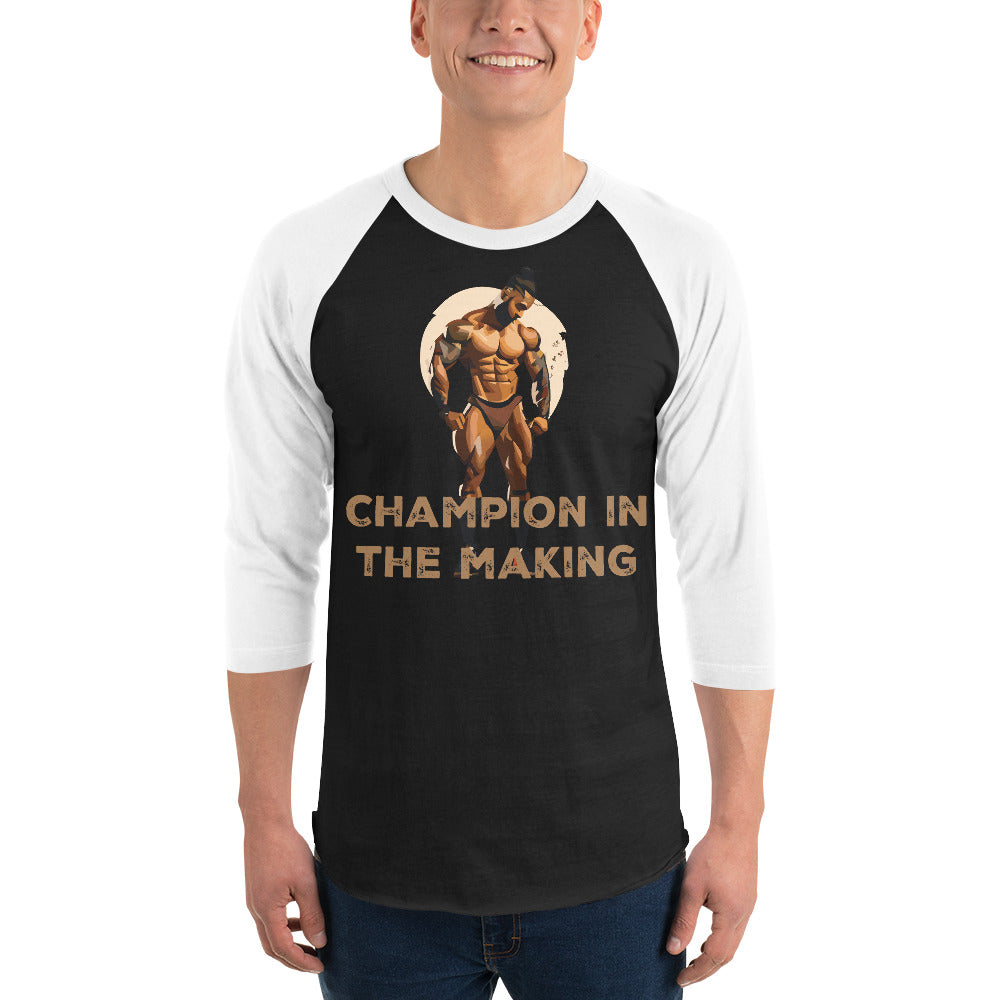 Champion in the Making 3/4 sleeve raglan shirt