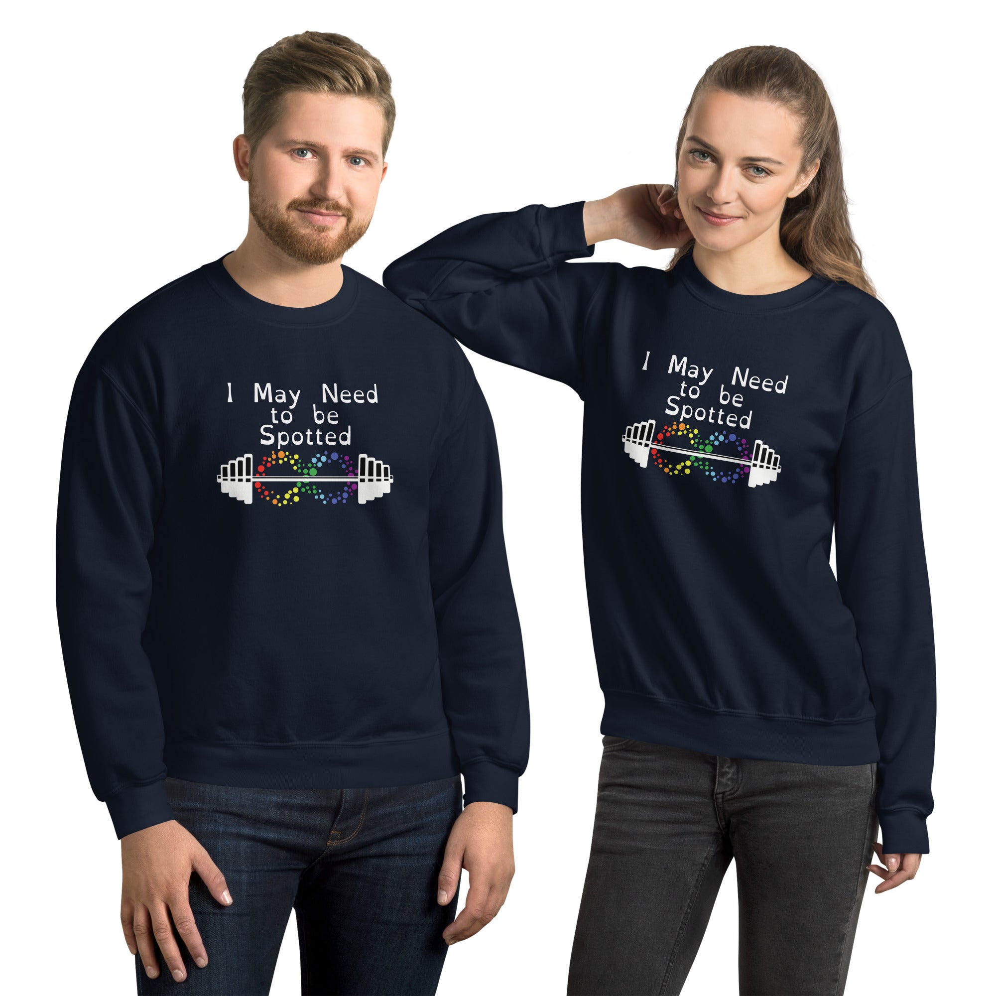 I May Need to be Spotted Unisex Sweatshirt