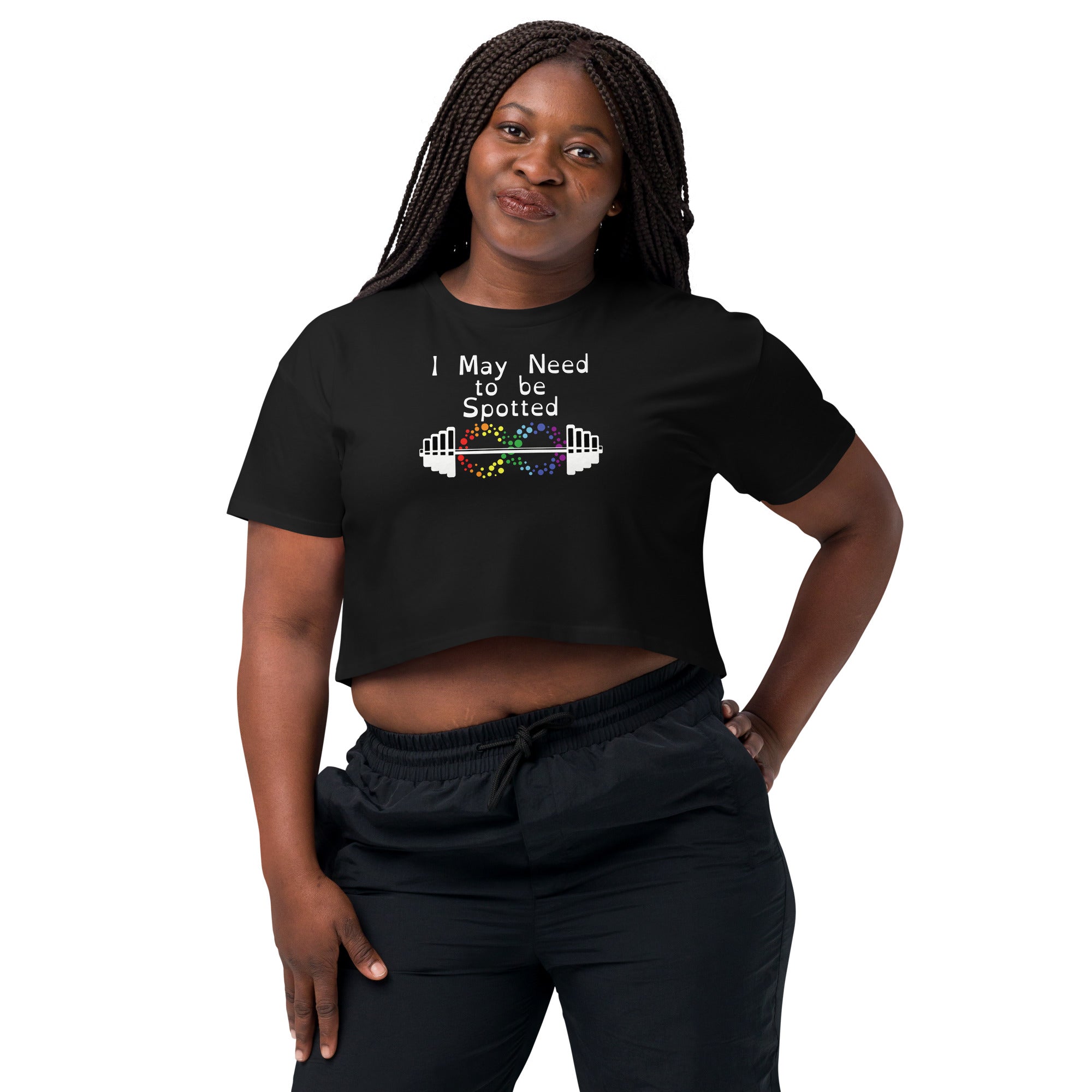 I May Need to be Spotted Women’s crop top